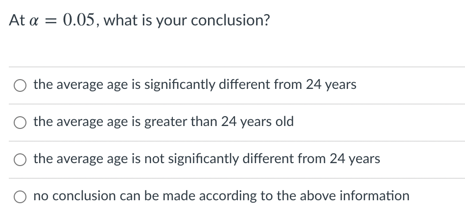 We Want To Determine If The Average Age Of All The Students In The Msba Program Is Significantly Different From 24 Years 3