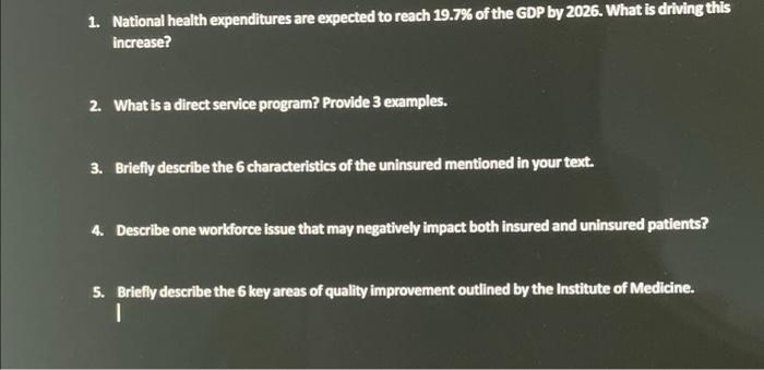 1 National Health Expenditures Are Expected To Reach 19 7 Of The Gdp By 2026 What Is Driving This Increase 2 What I 1