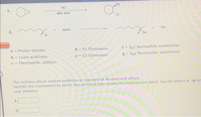 1 Hci Ethyl Ether Naoh Oh Nal 2 H Oh A Proton Transfer D E1 Elimination F S1 Nucleophilic Substitution B Lewis Ac 1
