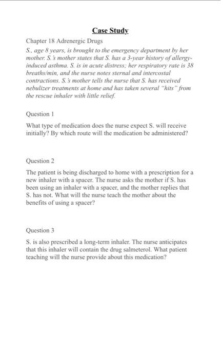 Case Study Chapter 18 Adrenergic Drugs S Age 8 Years Is Brought To The Emergency Department By Her Mother S S Mother 1