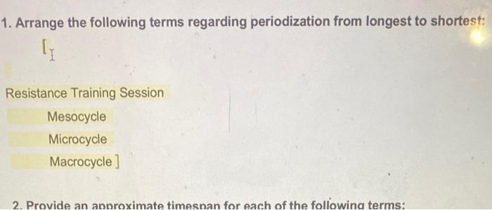 1 Arrange The Following Terms Regarding Periodization From Longest To Shortest Resistance Training Session Mesocycle M 1