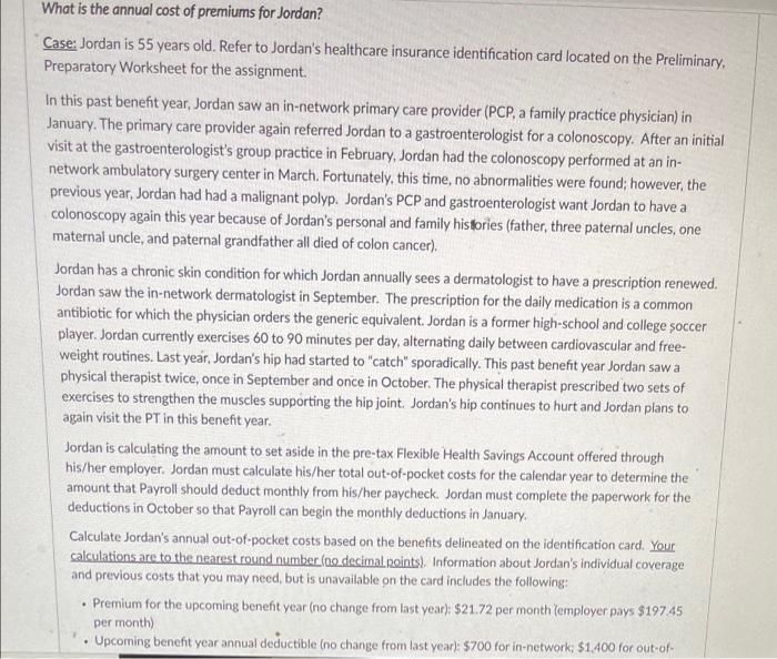 What Is The Annual Cost Of Premiums For Jordan Case Jordan Is 55 Years Old Refer To Jordan S Healthcare Insurance Ide 1