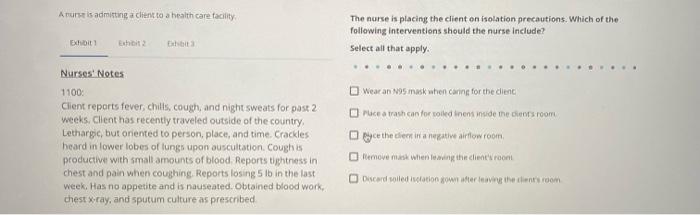 Auris Admitting A Client To A Health Care Facility The Nurse Is Placing The Client On Isolation Precautions Which Of Th 1
