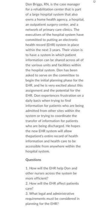 0 Don Briggs Rn Is The Case Manager For A Rehabilitation Center That Is Part A Of A Large Hospital System That Also 1