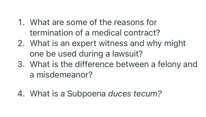1 What Are Some Of The Reasons For Termination Of A Medical Contract 2 What Is An Expert Witness And Why Might One Be 1