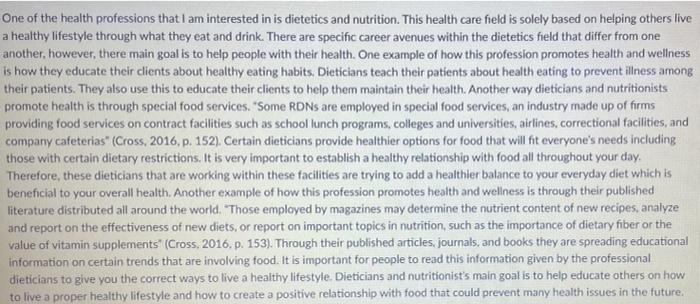 One Of The Health Professions That I Am Interested In Is Dietetics And Nutrition This Health Care Field Is Solely Based 1