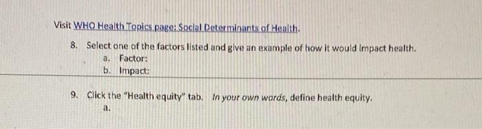 Visit Who Health Topics Page Social Determinants Of Health 8 Select One Of The Factors Listed And Give An Example Of 1