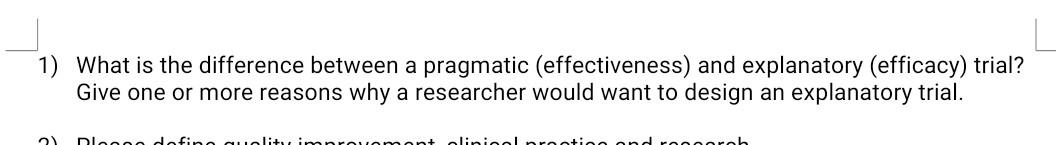 1 What Is The Difference Between A Pragmatic Effectiveness And Explanatory Efficacy Trial Give One Or More Reasons 1