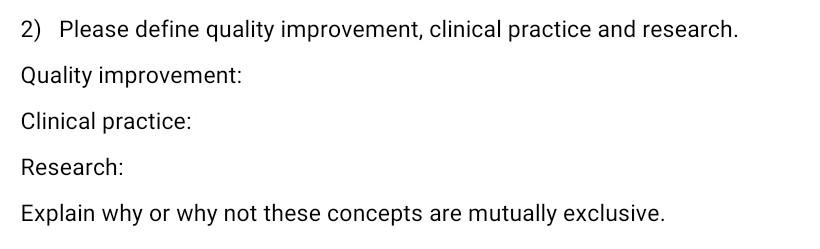 2 Please Define Quality Improvement Clinical Practice And Research Quality Improvement Clinical Practice Research 1