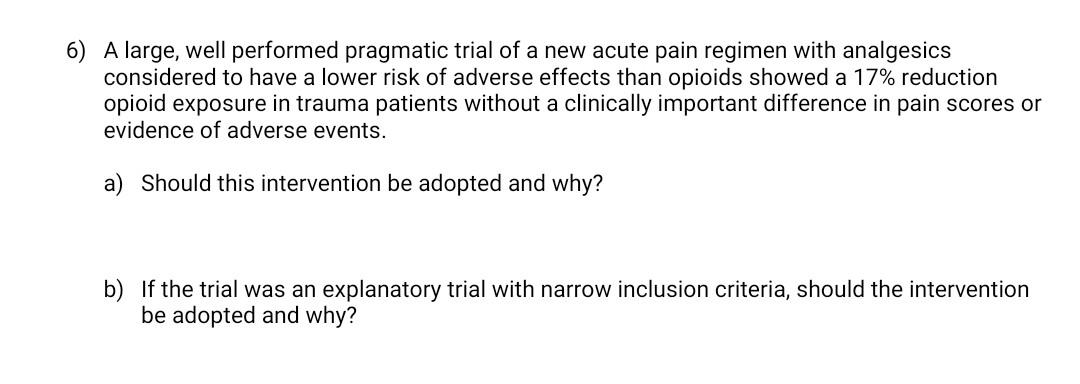 6 A Large Well Performed Pragmatic Trial Of A New Acute Pain Regimen With Analgesics Considered To Have A Lower Risk O 1