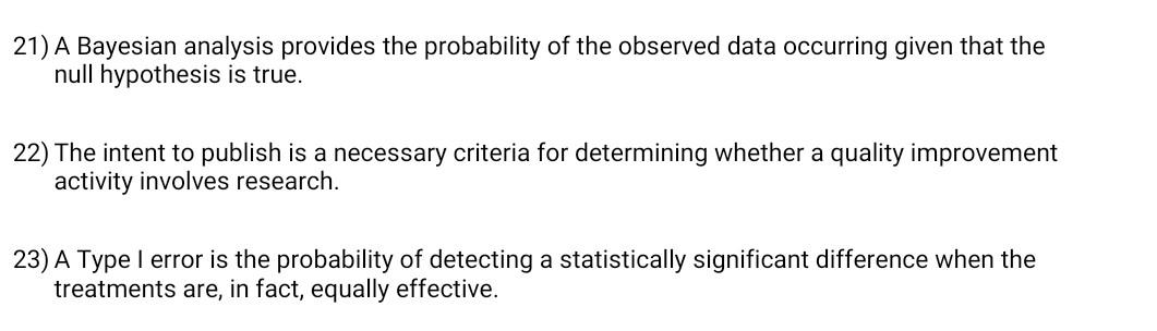 True False Questions 21 A Bayesian Analysis Provides The Probability Of The Observed Data Occurring Given That The 2