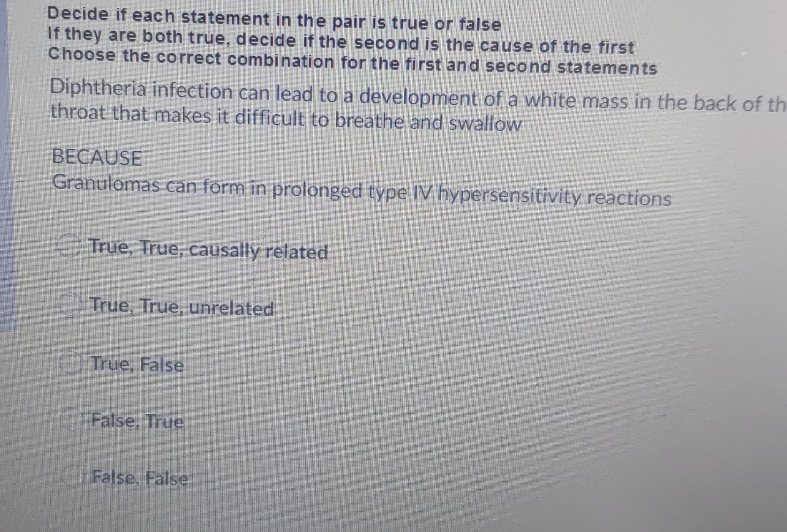 Decide If Each Statement In The Pair Is True Or False If They Are Both True Decide If The Second Is The Cause Of The Fi 1