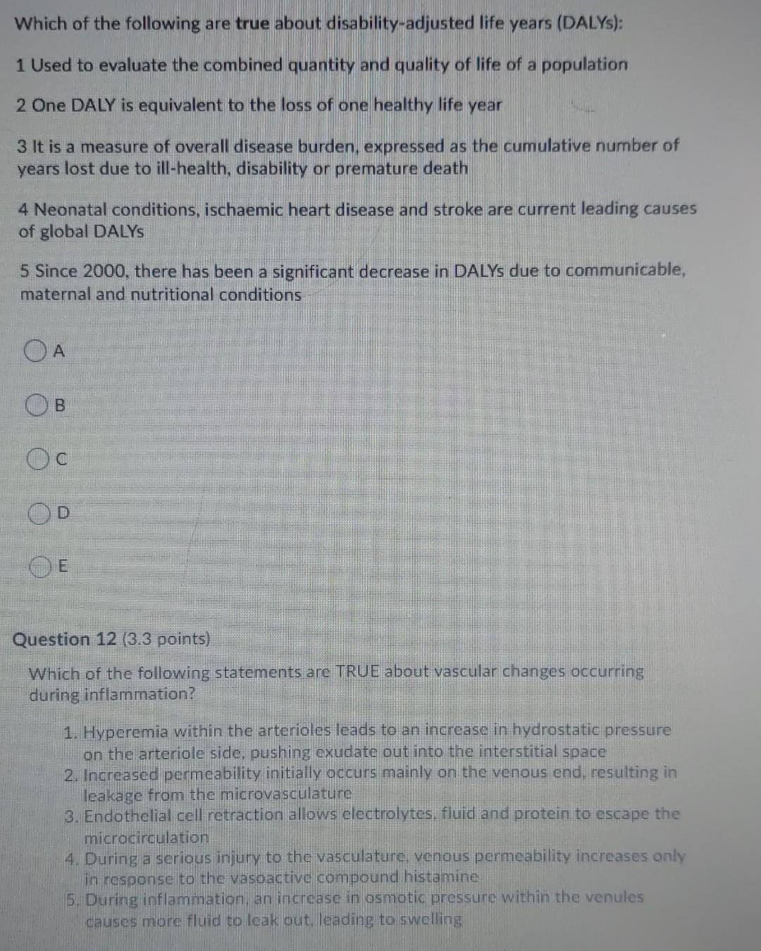 Which Of The Following Are True About Disability Adjusted Life Years Dalys 1 Used To Evaluate The Combined Quantity A 1