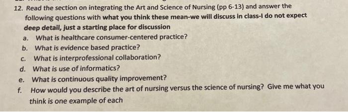 12 Read The Section On Integrating The Art And Science Of Nursing Pp 6 13 And Answer The Following Questions With Wha 1