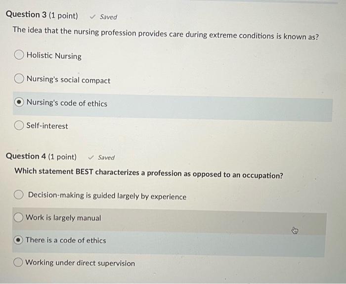 Question 3 1 Point Saved The Idea That The Nursing Profession Provides Care During Extreme Conditions Is Known As Hol 1