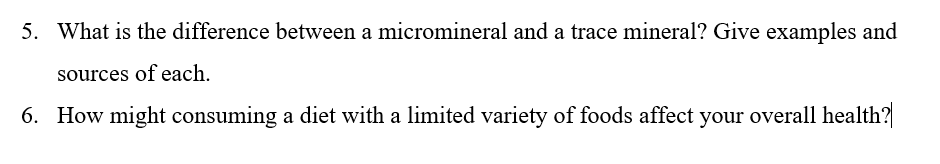 5 What Is The Difference Between A Micromineral And A Trace Mineral Give Examples And Sources Of Each 6 How Might Co 1