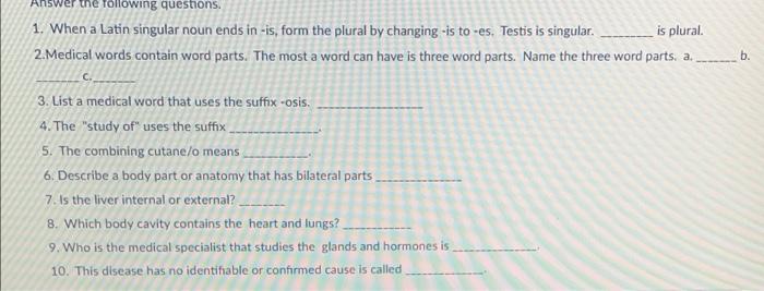 Answer The Following Questions 1 When A Latin Singular Noun Ends In Is Form The Plural By Changing Is To Es Testi 1