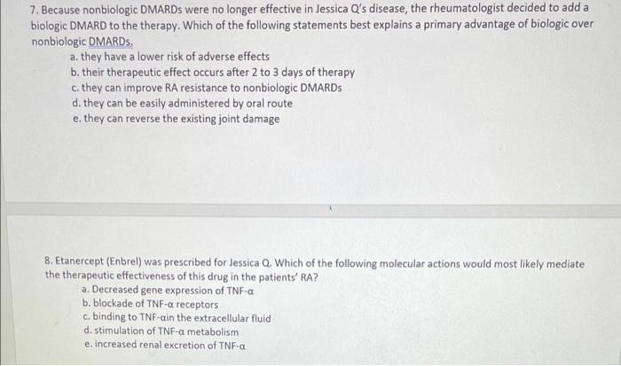 7 Because Nonbiologic Dmards Were No Longer Effective In Jessica Q S Disease The Rheumatologist Decided To Add A Biolo 1