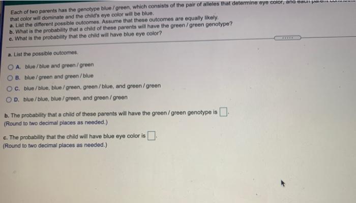 Each Of Two Parents Has The Genotype Blue Green Which Consists Of The Pair Of Alleles That Determine Eye Color And Pro 1