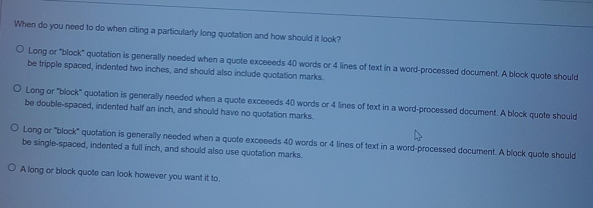 When Do You Need To Do When Citing A Particularly Long Quotation And How Should It Look O Long Or Block Quotation Is 1