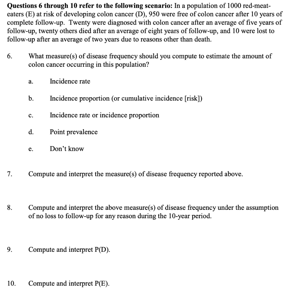 Questions 6 Through 10 Refer To The Following Scenario In A Population Of 1000 Red Meat Eaters E At Risk Of Developi 1