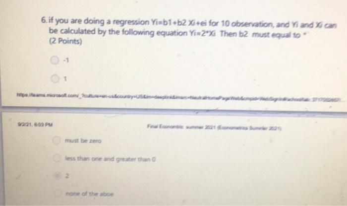 6 If You Are Doing A Regression Yixb1 B2 Xsvei For 10 Obrervation And Yi And Can Be Calculated By The Following Equati 1