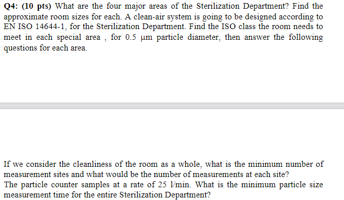Q4 10 Pts What Are The Four Major Areas Of The Sterilization Department Find The Approximate Room Sizes For Each A 1