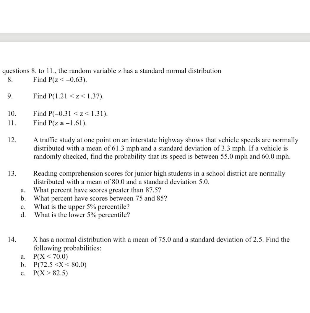 Questions 8 To 11 The Random Variable Z Has A Standard Normal Distribution 8 Find P Z 0 63 9 Find P 1 21 Z 1 1