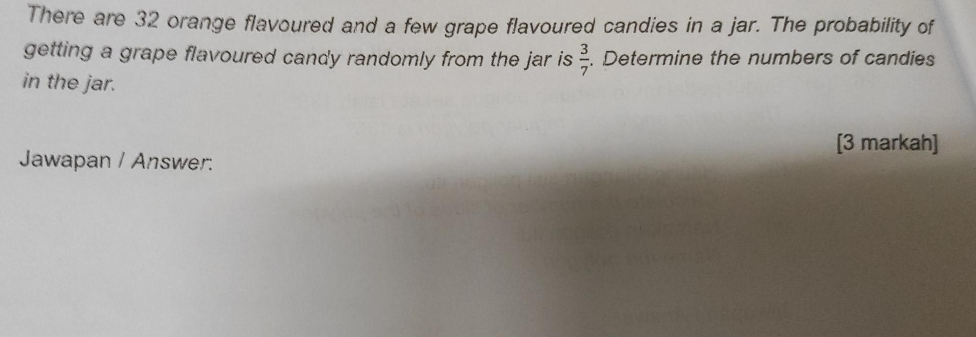 There Are 32 Orange Flavoured And A Few Grape Flavoured Candies In A Jar The Probability Of Getting A Grape Flavoured C 1