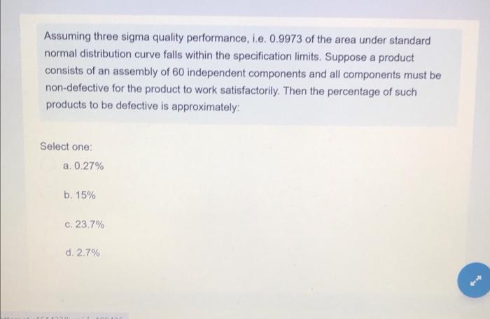 Assuming Three Sigma Quality Performance I E 0 9973 Of The Area Under Standard Normal Distribution Curve Falls Within 1