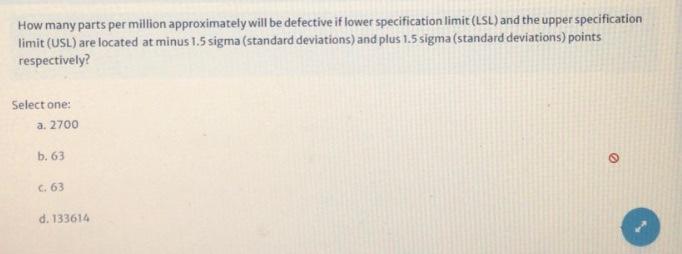 How Many Parts Per Million Approximately Will Be Defective If Lower Specification Limit Lsl And The Upper Specificatio 1