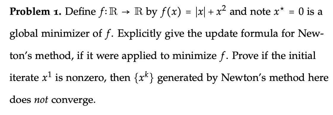 Problem 1 Define F R R By F X X1 X2 And Note X 0 Is A Global Minimizer Of F Explicitly Give The Update Fo 1