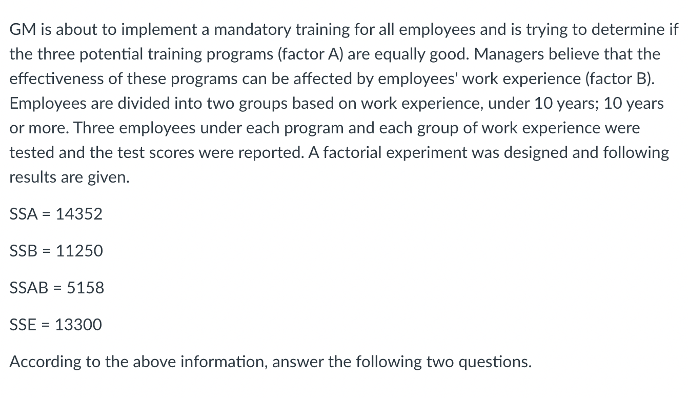 Gm Is About To Implement A Mandatory Training For All Employees And Is Trying To Determine If The Three Potential Traini 1