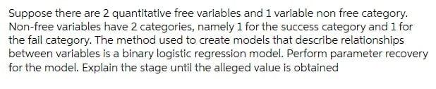 Suppose There Are 2 Quantitative Free Variables And 1 Variable Non Free Category Non Free Variables Have 2 Categories 1