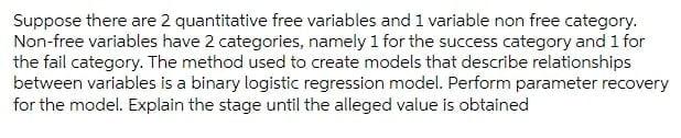 Suppose There Are 2 Quantitative Free Variables And 1 Variable Non Free Category Non Free Variables Have 2 Categories 1