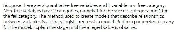 Suppose There Are 2 Quantitative Free Variables And 1 Variable Non Free Category Non Free Variables Have 2 Categories 1