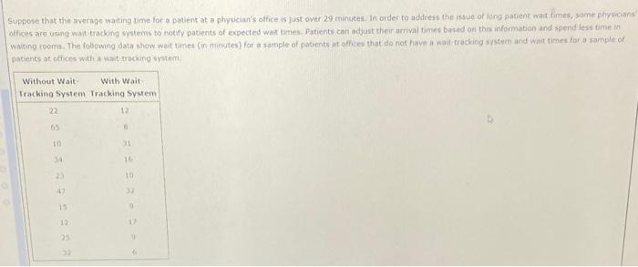 Suppose That The Average Waiting Time For Patient At A Physician S Office Is Just Over 29 Minutes In Order To Address T 1