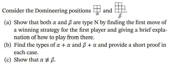A Consider The Domineering Positions And Ss A Show That Both A And Ss Are Type N By Finding The First Move Of A Winning 1