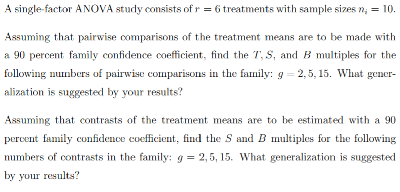 A Single Factor Anova Study Consists Of R 6 Treatments With Sample Sizes Ni 10 Assuming That Pairwise Comparisons 1