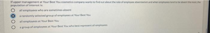 Wupper Management At Your Best You Cosmetics Company Wants To Find Out About The Rate Of Employed Absenteeism And When E 1
