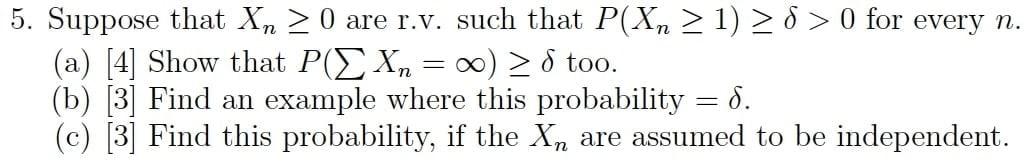 5 Suppose That Xn 0 Are R V Such That P Xn 1 8 0 For Every N A 4 Show That P Xn 0o 8 Too B 3 1