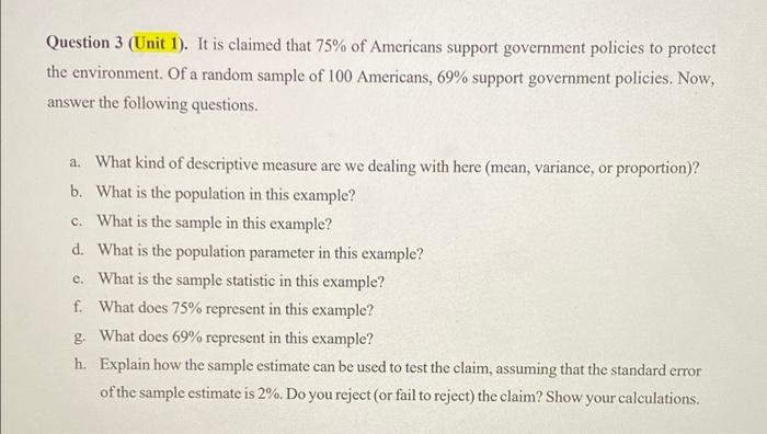 Question 3 Unit 1 It Is Claimed That 75 Of Americans Support Government Policies To Protect The Environment Of A Ra 1