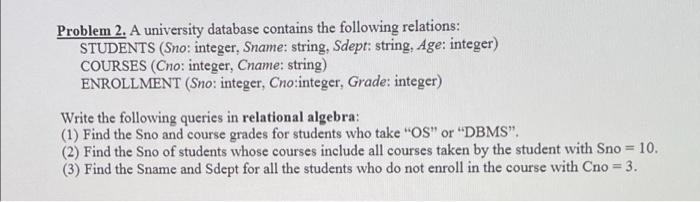 Problem 2 A University Database Contains The Following Relations Students Sno Integer Sname String Sdept String 1