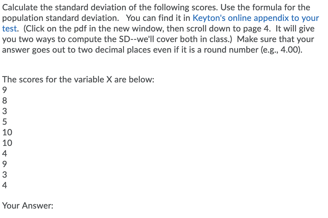 Calculate The Standard Deviation Of The Following Scores Use The Formula For The Population Standard Deviation You Can 1