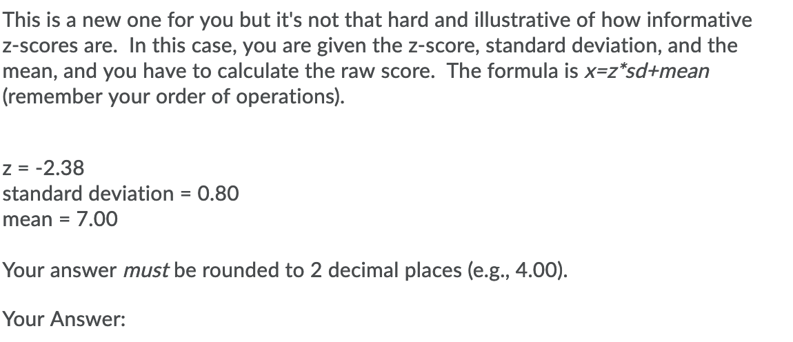This Is A New One For You But It S Not That Hard And Illustrative Of How Informative Z Scores Are In This Case You Are 1
