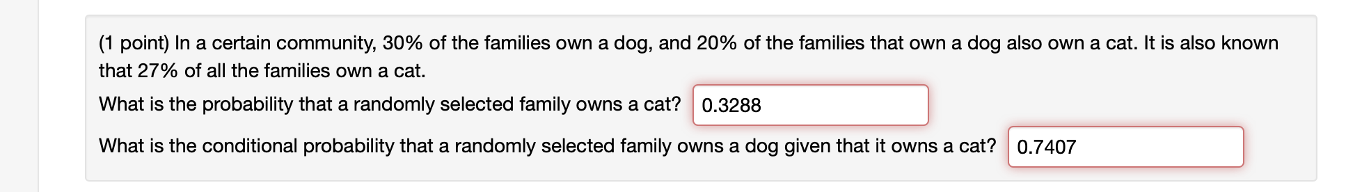 1 Point In A Certain Community 30 Of The Families Own A Dog And 20 Of The Families That Own A Dog Also Own A Cat 1