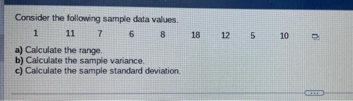 Consider The Following Data Values 7 14 18 1 15 18 7 20 0 A Calculate The Mean B Calculate The Median C Determine 2