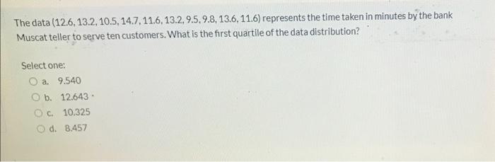 The Data 12 6 13 2 10 5 14 7 11 6 13 2 9 5 9 8 13 6 11 6 Represents The Time Taken In Minutes By The Bank Musca 1