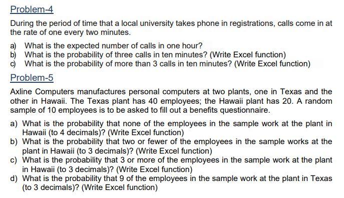 Problem 4 During The Period Of Time That A Local University Takes Phone In Registrations Calls Come In At The Rate Of O 1