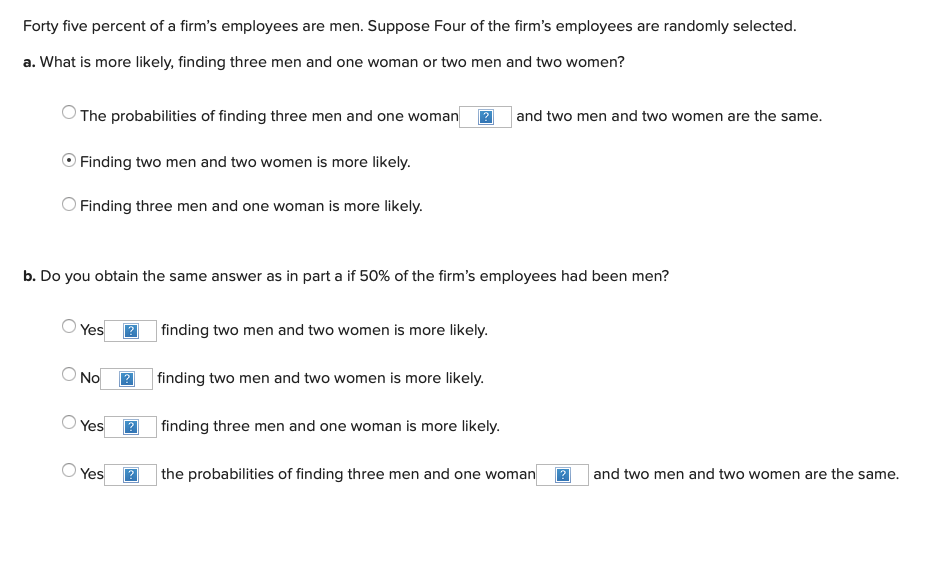 Forty Five Percent Of A Firm S Employees Are Men Suppose Four Of The Firm S Employees Are Randomly Selected A What Is 1